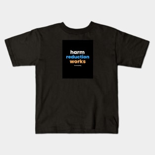 Auntie Says Harm Reduction Works Kids T-Shirt